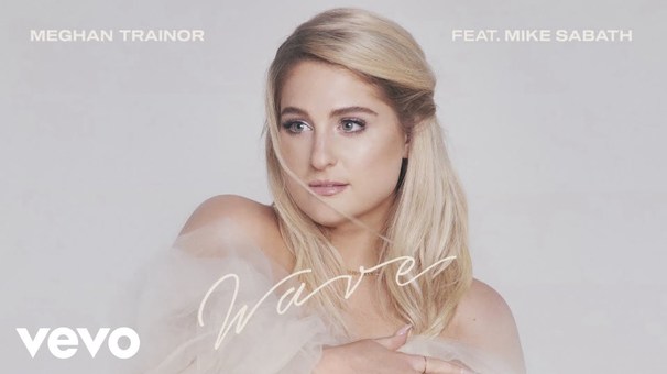 Meghan Trainor - Meghan Trainor feat. Mike Sabath - Wave - Tekst piosenki, lyrics - teksciki.pl