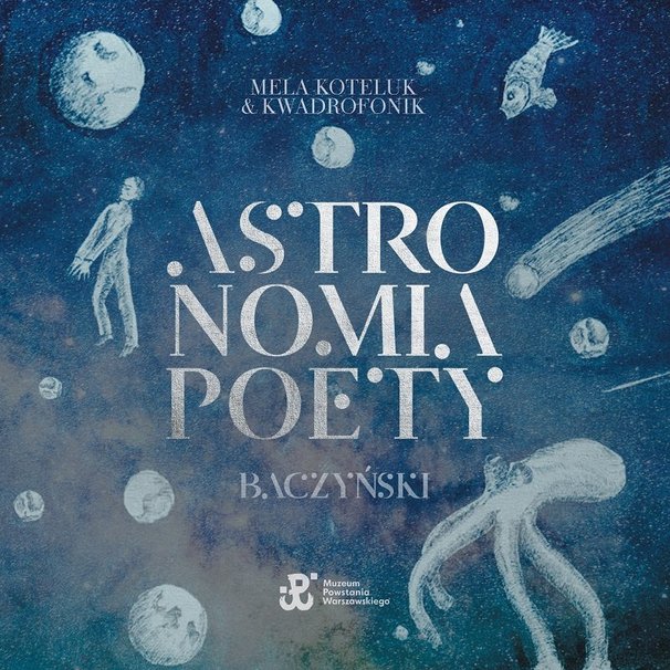 Mela Koteluk - Mela Koteluk , Kwadrofonik - Astronomia - Tekst piosenki, lyrics - teksciki.pl
