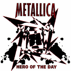 Metallica - Hero Of The Day - Tekst piosenki, lyrics - teksciki.pl