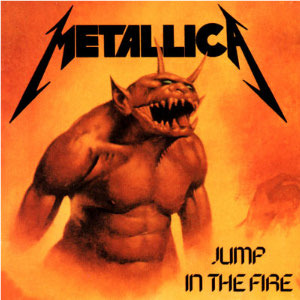 Metallica - Jump in the Fire - Tekst piosenki, lyrics - teksciki.pl