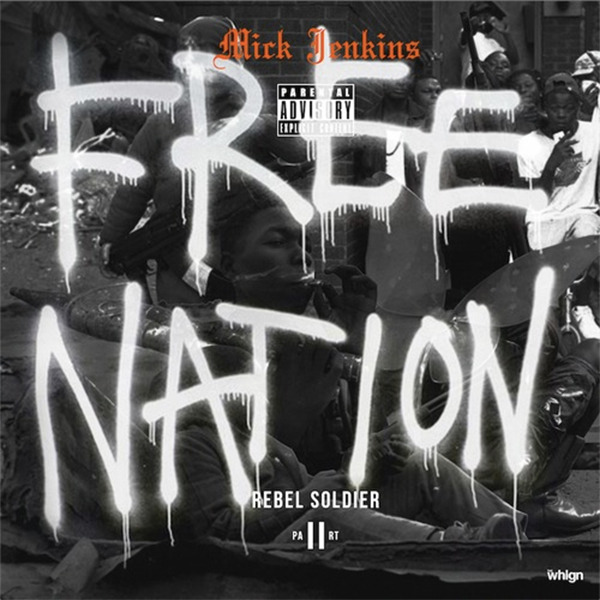 Mick Jenkins - Free Nation Rebel Soldier pt. 2 - Tekst piosenki, lyrics - teksciki.pl