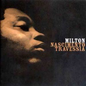 Milton Nascimento - Travessia - Tekst piosenki, lyrics - teksciki.pl