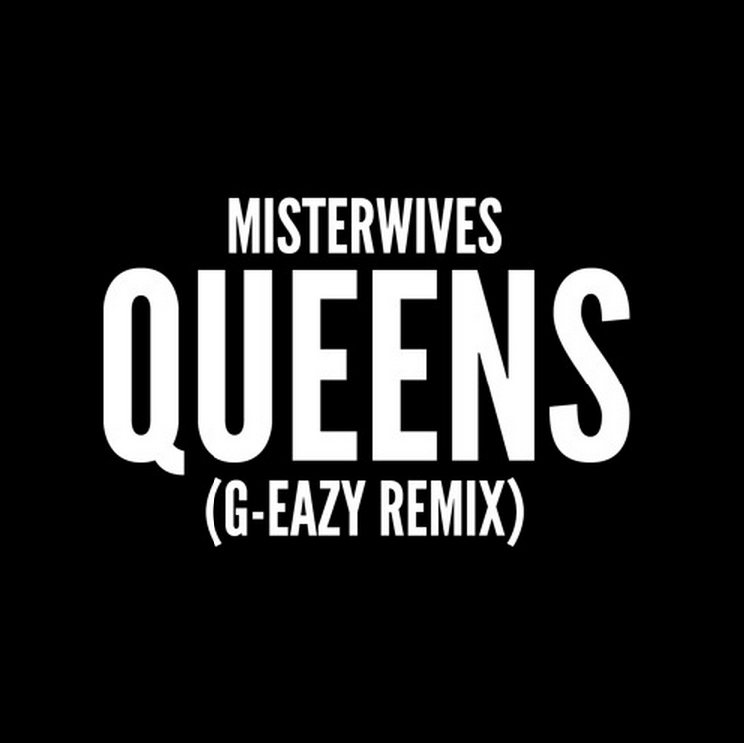 MisterWives - Queens (G-Eazy Remix) - Tekst piosenki, lyrics - teksciki.pl