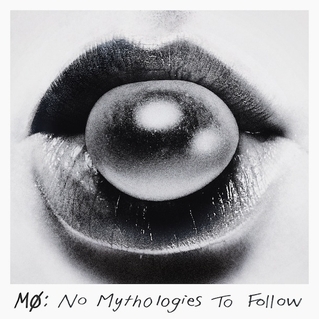 MØ - No Mythologies to Follow - Tekst piosenki, lyrics - teksciki.pl