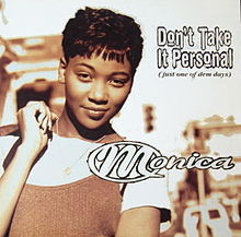 Monica - Don't Take it Personal (Just One of Dem Days) - Tekst piosenki, lyrics - teksciki.pl