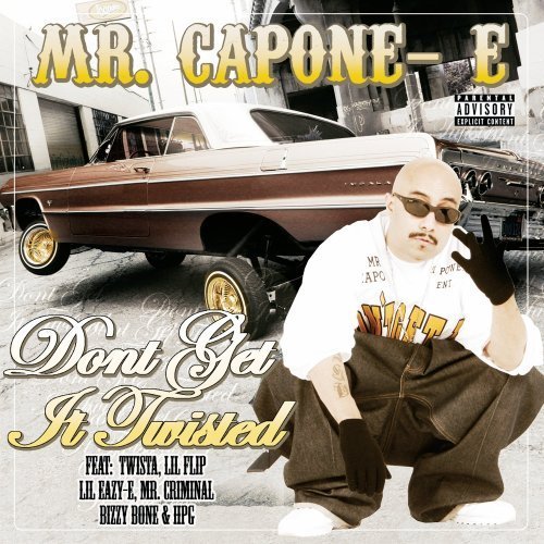 Mr Capone E - Don't Get It Twisted - Tekst piosenki, lyrics - teksciki.pl