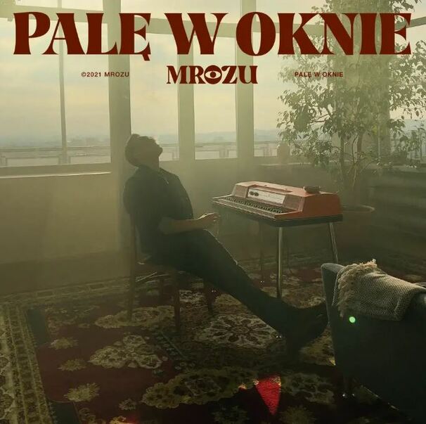 Mrozu - Palę W Oknie - Tekst piosenki, lyrics - teksciki.pl