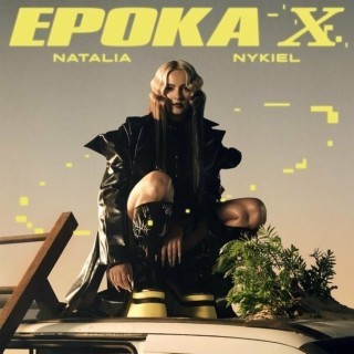 Natalia Nykiel - Epoka X - Tekst piosenki, lyrics - teksciki.pl