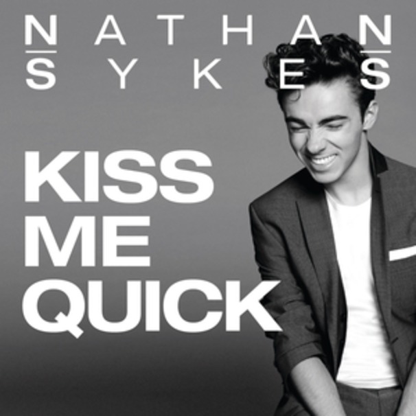 Nathan Sykes - Kiss Me Quick - Tekst piosenki, lyrics - teksciki.pl