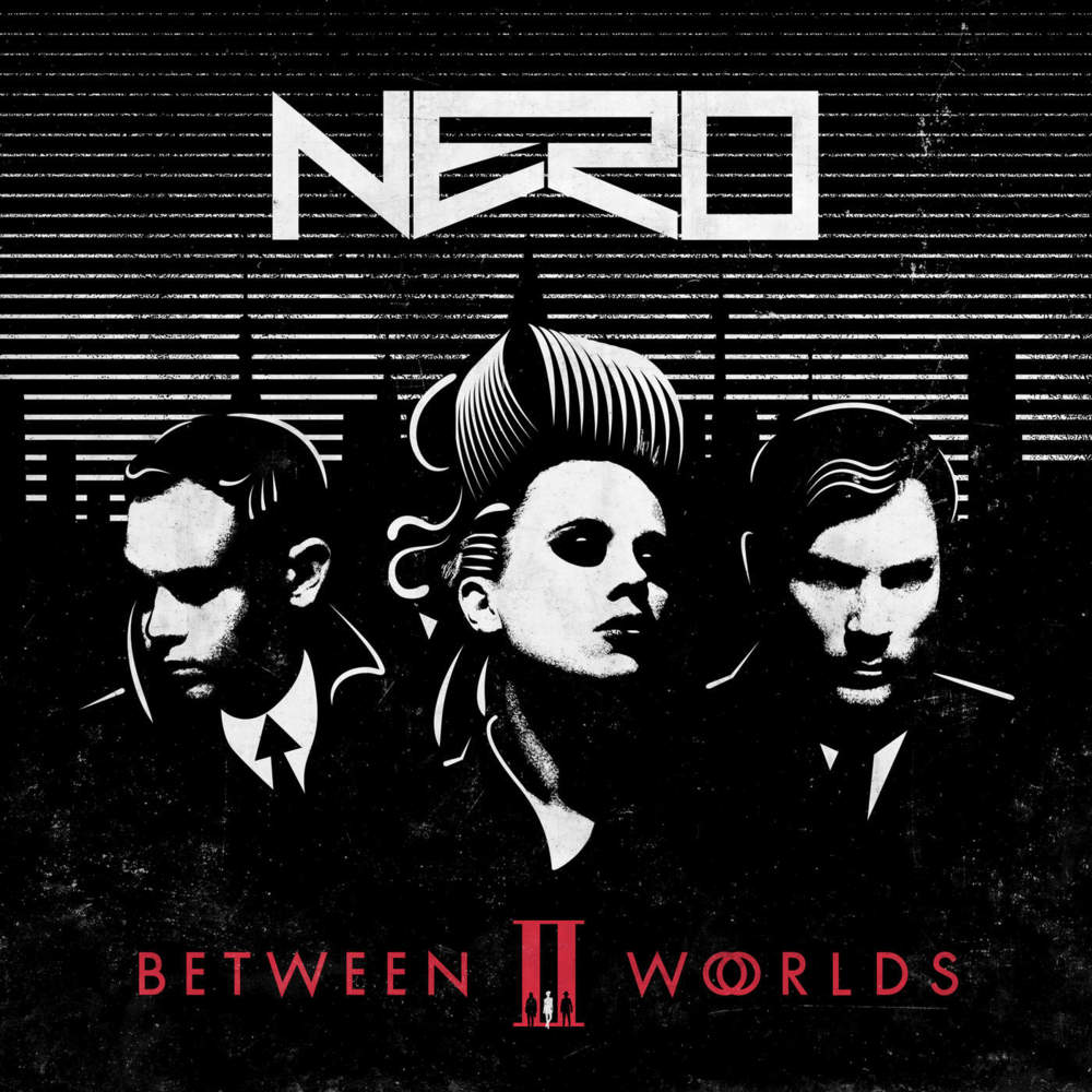 Nero - Between II Worlds - Tekst piosenki, lyrics - teksciki.pl