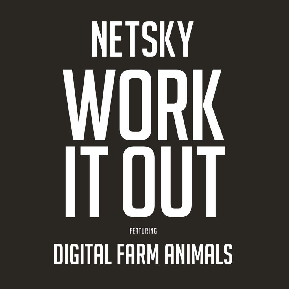 Netsky - Work It Out - Tekst piosenki, lyrics - teksciki.pl