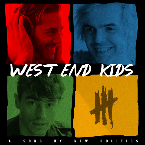 New Politics - West End Kids - Tekst piosenki, lyrics - teksciki.pl