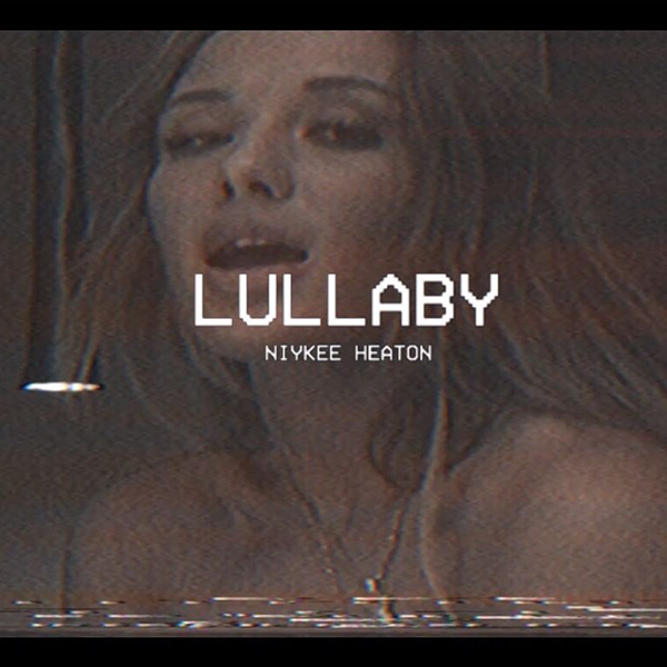 Niykee Heaton - Lullaby - Tekst piosenki, lyrics - teksciki.pl