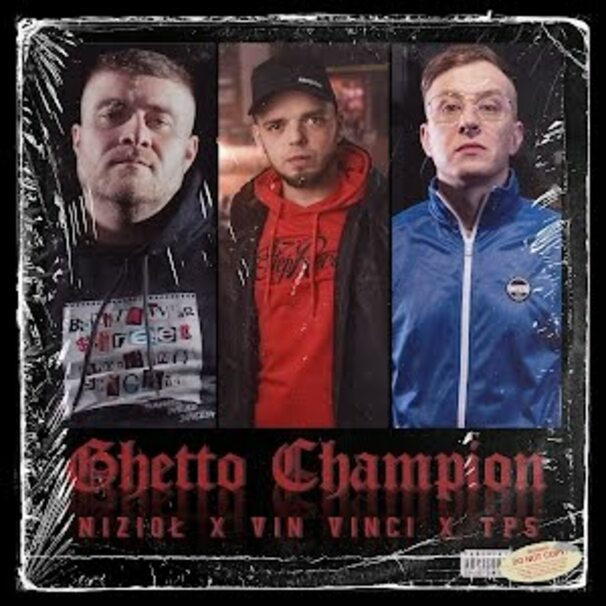 Nizioł - Nizioł , TPS , Vin Vinci - Ghetto Champion - Tekst piosenki, lyrics - teksciki.pl