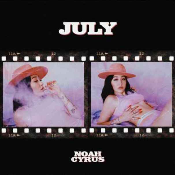 Noah Cyrus - July - Tekst piosenki, lyrics - teksciki.pl