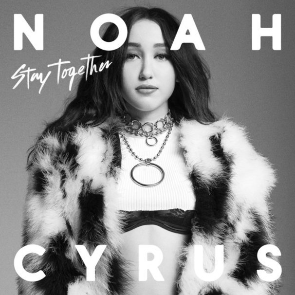 Noah Cyrus - Stay Together - Tekst piosenki, lyrics - teksciki.pl