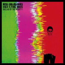 Noel Gallagher's High Flying Birds - Ballad Of The Mighty I - Tekst piosenki, lyrics - teksciki.pl