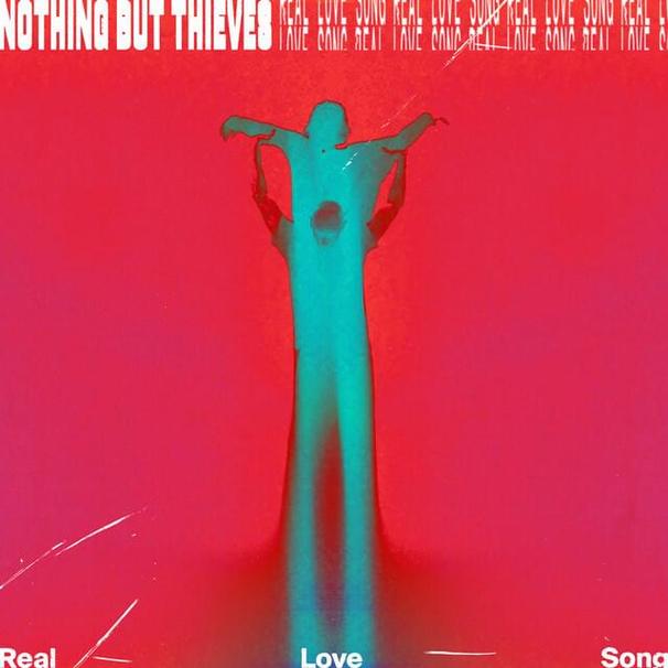 Nothing But Thieves - Real Love Song - Tekst piosenki, lyrics - teksciki.pl