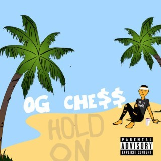 OG CHE$$ - Hold On - Tekst piosenki, lyrics - teksciki.pl