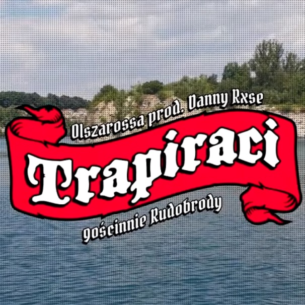 Olszakumpel - Olszakumpel feat. Paris Platynov - Trapiraci - Tekst piosenki, lyrics - teksciki.pl