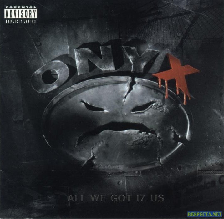 Onyx - All We Got Iz Us (Evil Streets) - Tekst piosenki, lyrics - teksciki.pl