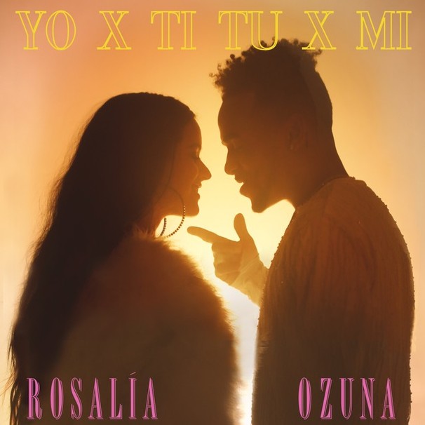 Ozuna - Ozuna , ROSALÍA - Yo x Ti, Tu x Mi - Tekst piosenki, lyrics - teksciki.pl