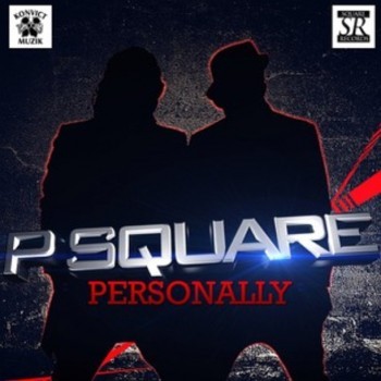P-Square - Personally - Tekst piosenki, lyrics - teksciki.pl