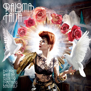 Paloma Faith - Do You Want The Truth Or Something Beautiful? - Tekst piosenki, lyrics - teksciki.pl