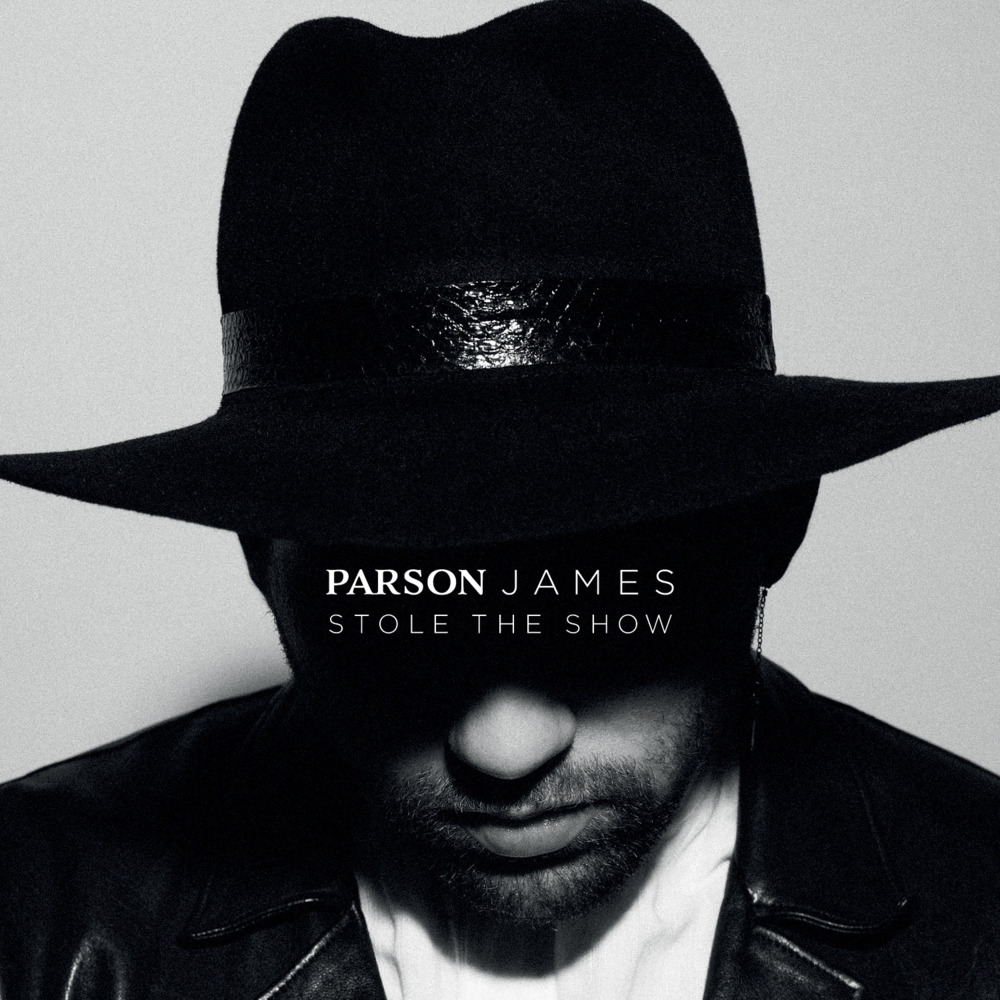Parson James - Stole the Show - Tekst piosenki, lyrics - teksciki.pl