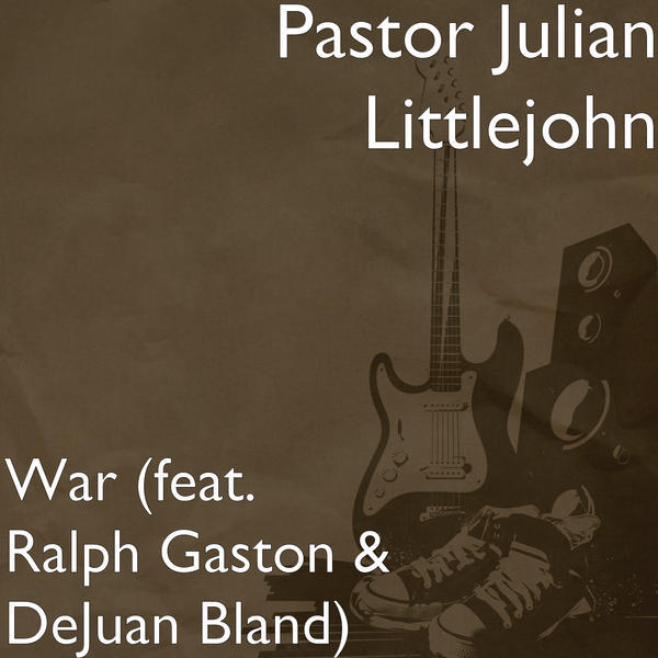 Pastor Julian Littlejohn - War - Tekst piosenki, lyrics - teksciki.pl