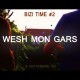 Phénomène Bizness - Wesh Mon Gars #Bizitime2 - Tekst piosenki, lyrics - teksciki.pl