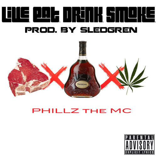 Phillz the MC - Live. Eat. Drink. Smoke. - Tekst piosenki, lyrics - teksciki.pl