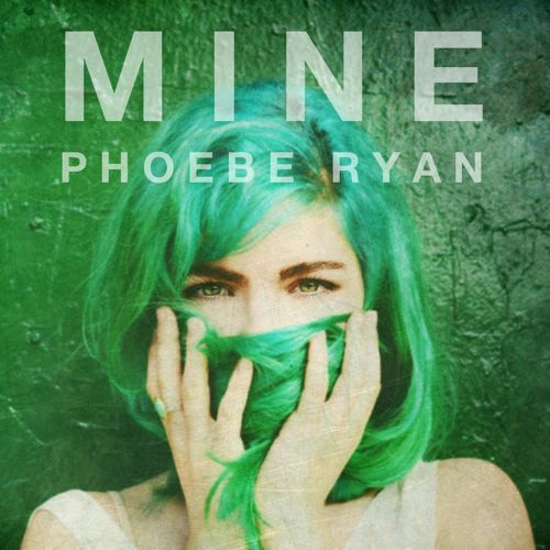 Phoebe Ryan - Mine - Tekst piosenki, lyrics - teksciki.pl