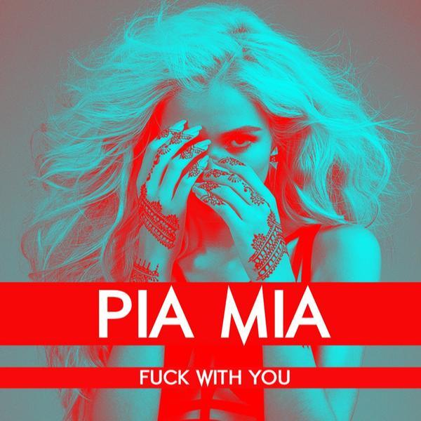 Pia Mia - Fuck With You (FWU) - Tekst piosenki, lyrics - teksciki.pl