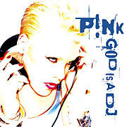 Pink - God Is A DJ - Tekst piosenki, lyrics - teksciki.pl