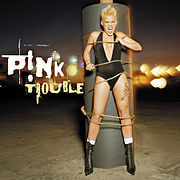 Pink - Trouble - Tekst piosenki, lyrics - teksciki.pl