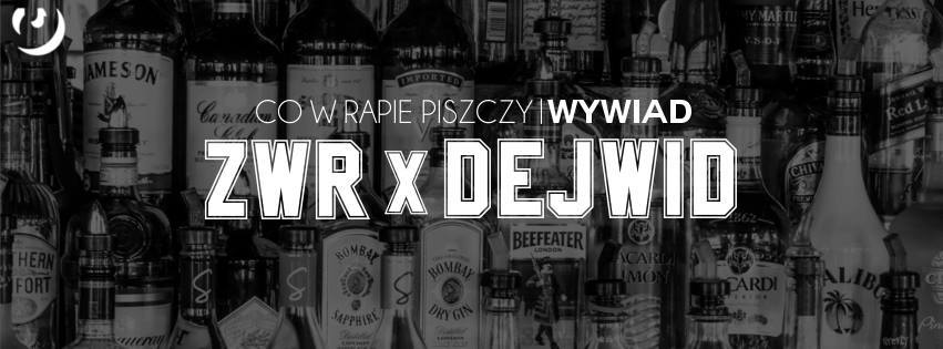 Piotr Zwierzyński - Co w rapie piszczy: Wywiad z Dejwidem - Tekst piosenki, lyrics - teksciki.pl