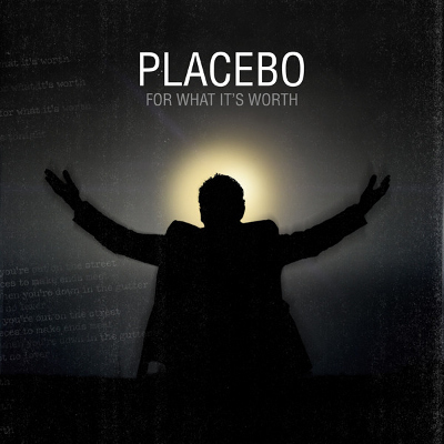 Placebo - For What It's Worth - Tekst piosenki, lyrics - teksciki.pl