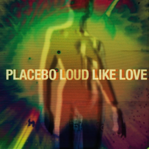 Placebo - Loud Like Love - Tekst piosenki, lyrics - teksciki.pl