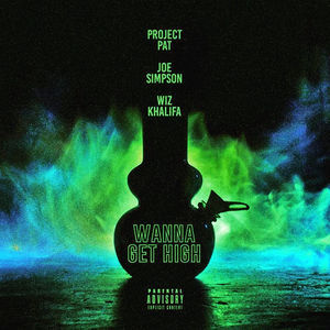 Project Pat - Wanna Get High (Remix) - Tekst piosenki, lyrics - teksciki.pl