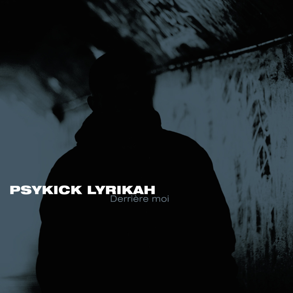 Psykick Lyrikah - Derrière moi - Tekst piosenki, lyrics - teksciki.pl