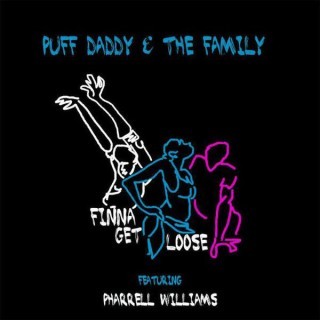 Puff Daddy & the Family - Finna Get Loose - Tekst piosenki, lyrics - teksciki.pl