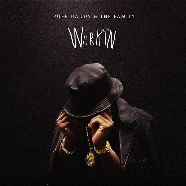 Puff Daddy & the Family - Workin - Tekst piosenki, lyrics - teksciki.pl