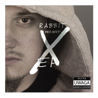 Rabbit - Projekt X EP - Tekst piosenki, lyrics - teksciki.pl