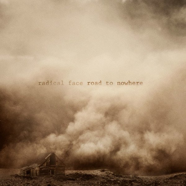 Radical Face - The Road to Nowhere - Tekst piosenki, lyrics - teksciki.pl