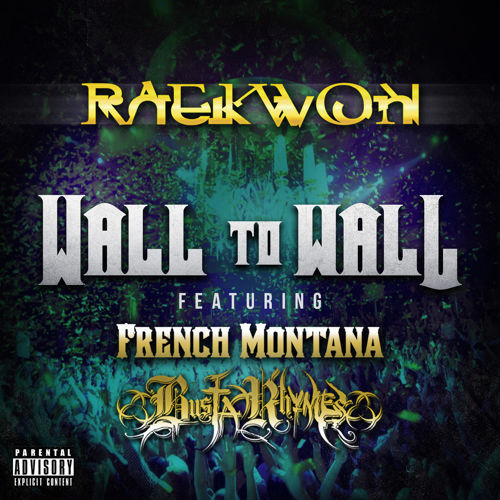 Raekwon - Wall to Wall - Tekst piosenki, lyrics - teksciki.pl