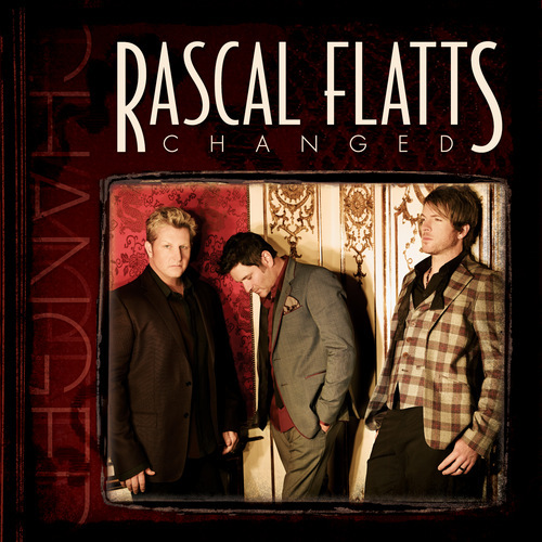 Rascal Flatts - Changed - Tekst piosenki, lyrics - teksciki.pl