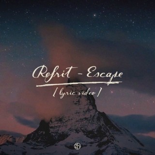 Refrit - Escape - Tekst piosenki, lyrics - teksciki.pl