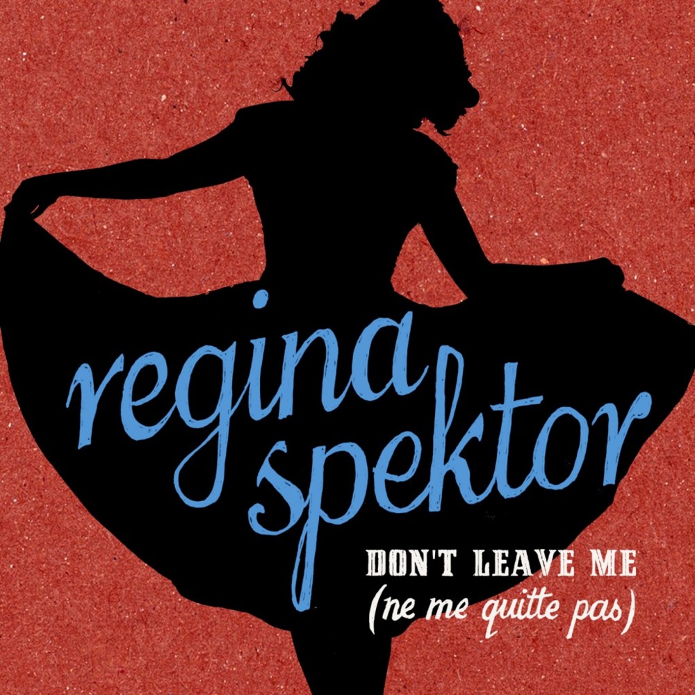 Regina Spektor - Don’t Leave Me (Ne me quitte pas) - Tekst piosenki, lyrics - teksciki.pl