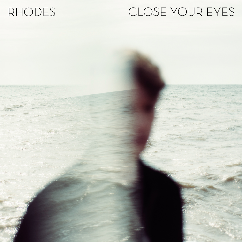 Rhodes - Close Your Eyes - Tekst piosenki, lyrics - teksciki.pl